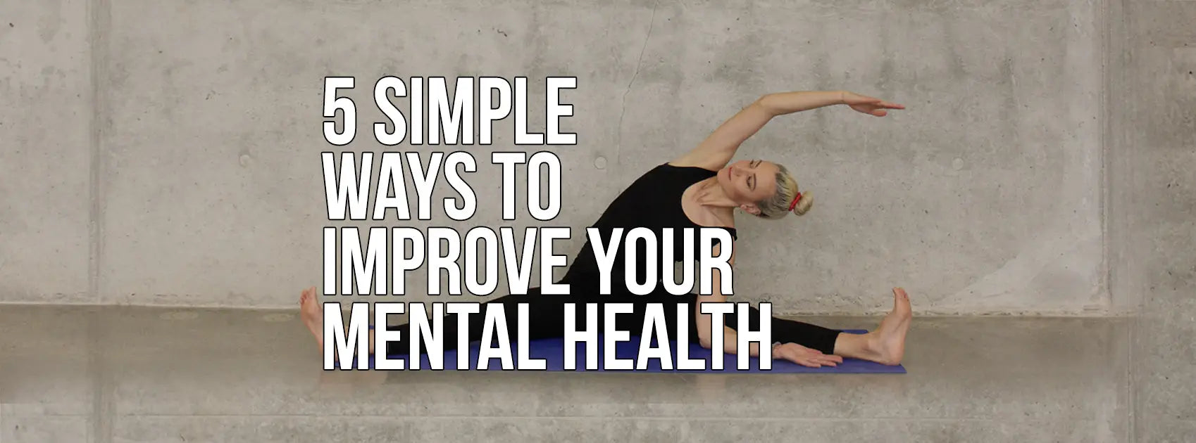 5 Simple Ways To Improve Your Mental Health – Bestmade Natural Products