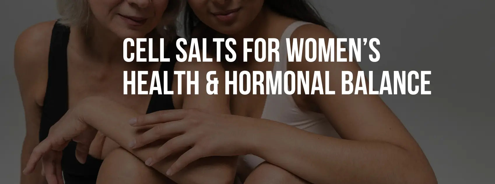 Cell Salts for Women’s Health & Hormonal Balance