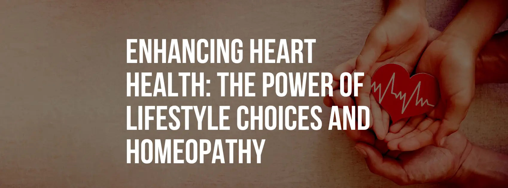Enhancing Heart Health: The Power of Lifestyle Choices and Homeopathy