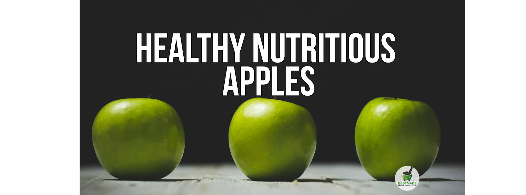 Apples - Crunch Your Way to Healthy Nutrition