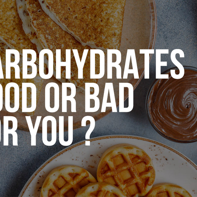 CARBOHYDRATES - Good or Bad for You? Find out