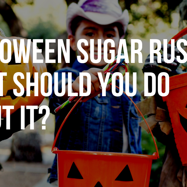 Halloween Sugar Rush – What Should You Do About It?