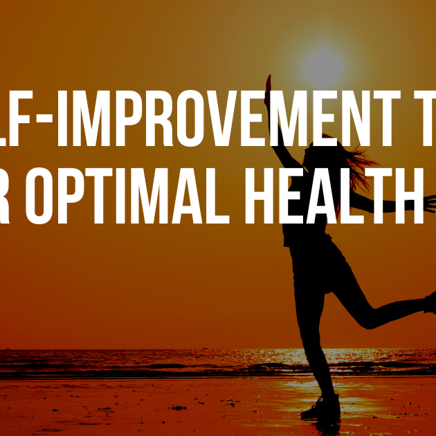 Self-Improvement Tips for Optimal Health