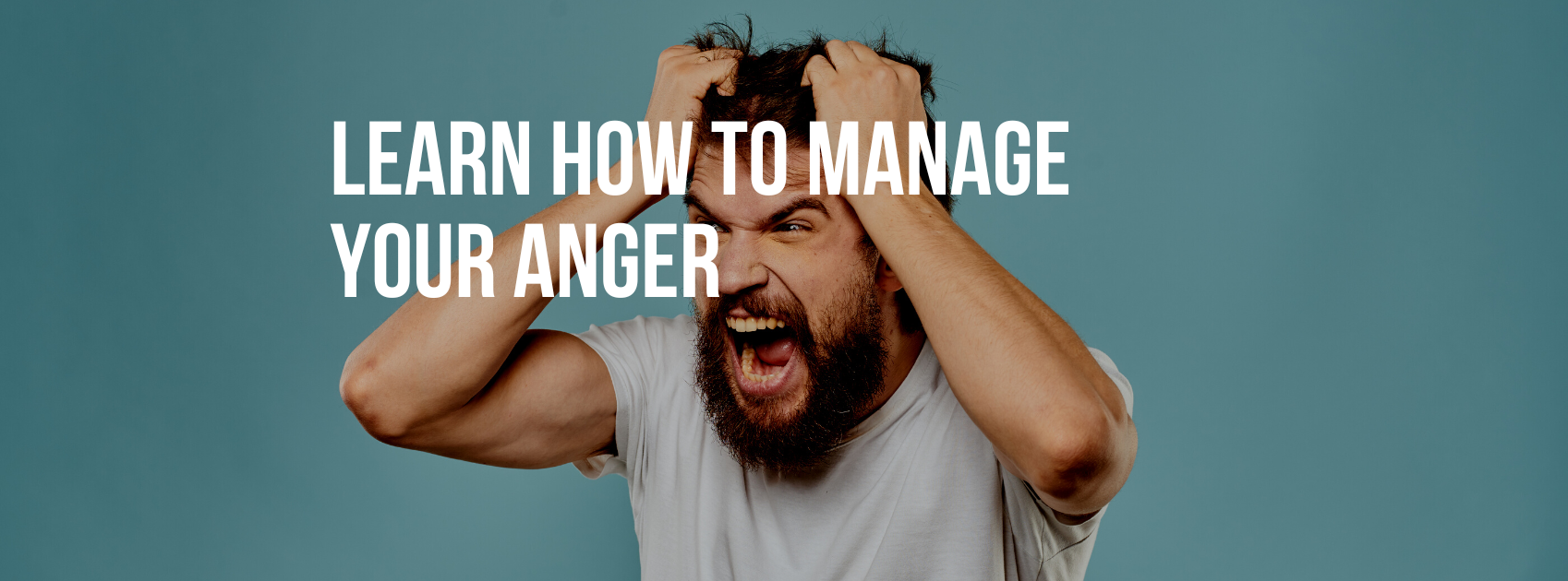 Learn How to Manage Your Anger