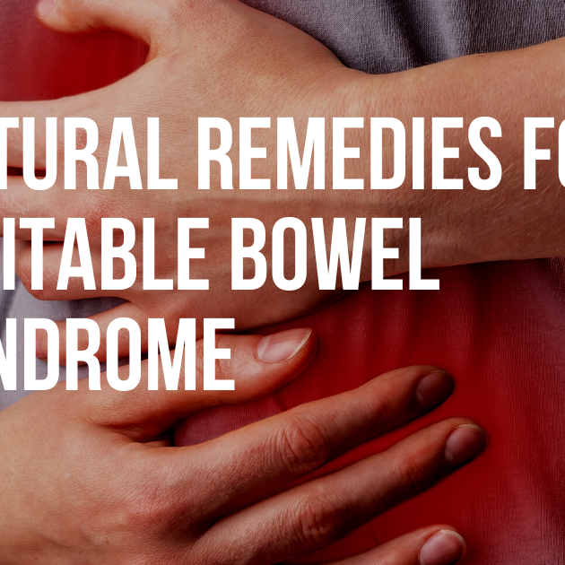 Natural Remedies for Irritable Bowel Syndrome