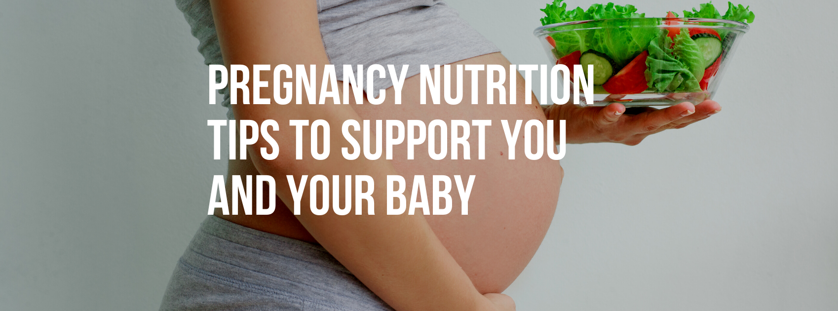 Pregnancy Nutrition Tips to Support You and Your Baby