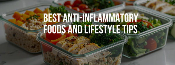 Best Anti-Inflammatory Foods and Lifestyle Tips