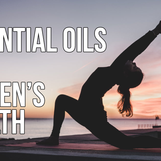 Essential Oils For Women’s Health