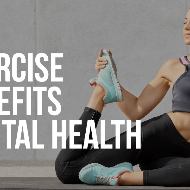 Exercise Benefits Mental & Physical Health