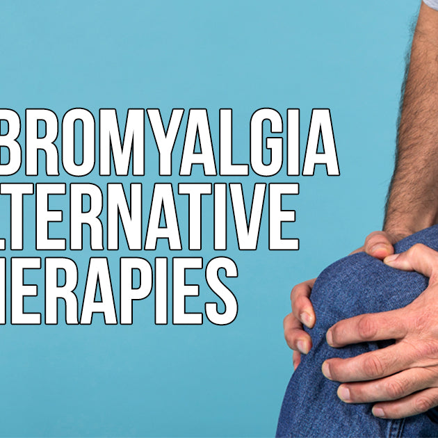 Natural Fibromyalgia Alternative Therapies