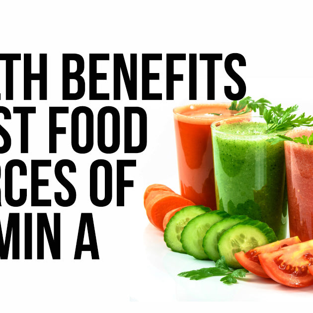 Health Benefits And Best Food Sources Of Vitamin A