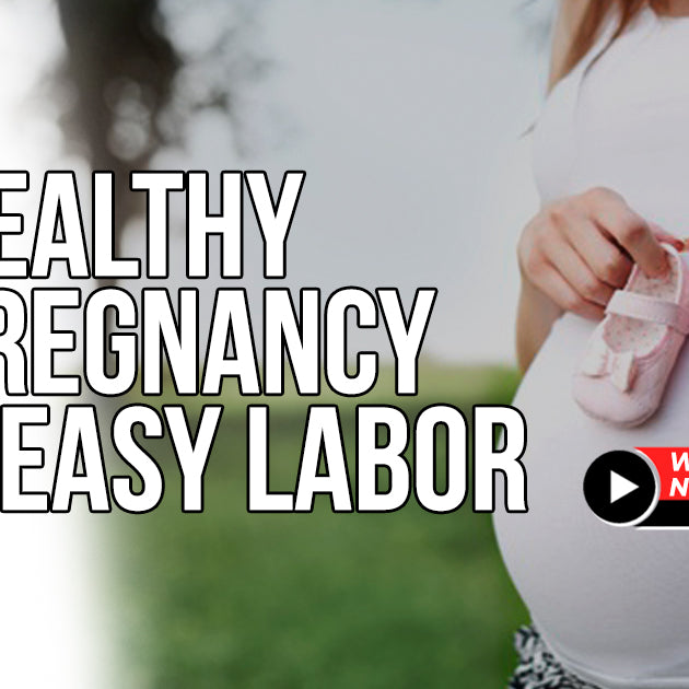 Healthy Pregnancy & Easy Labor - Remedies