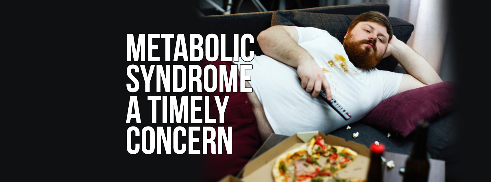 METABOLIC SYNDROME A TIMELY CONCERN & RISK FACTORS