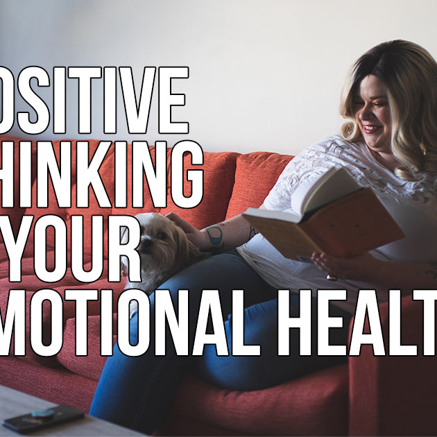 Positive Thinking And Your Emotional Health