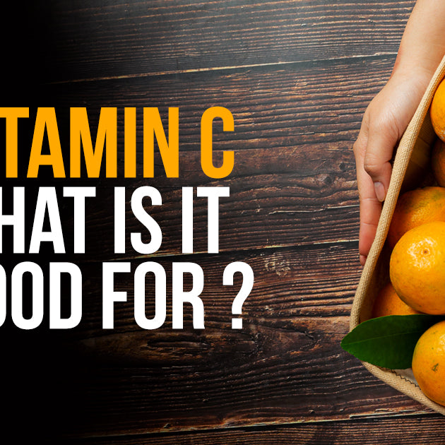 VITAMIN C - What is it Good For & Why is Deficiency Dangerous?