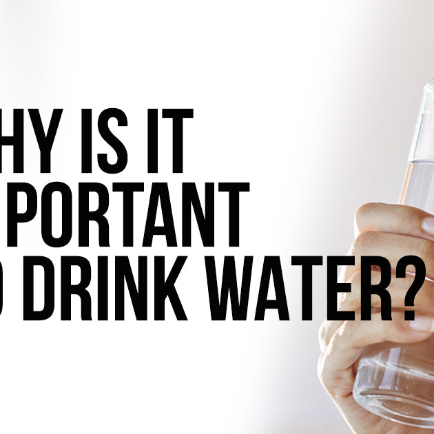 WHY IS IT IMPORTANT TO DRINK WATER? Health Factors to Consider