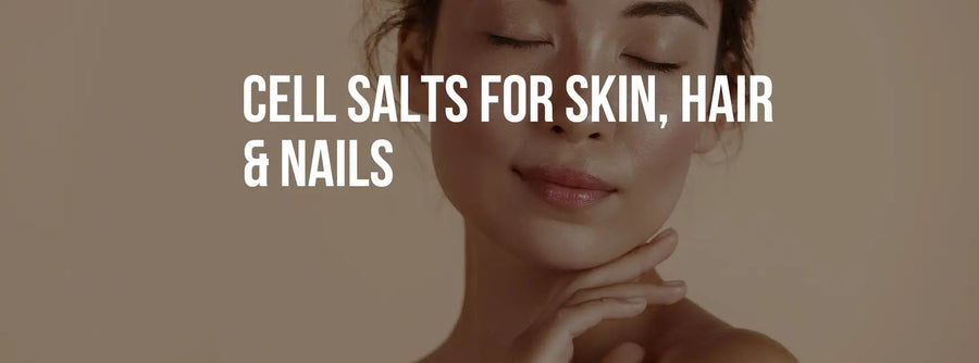 Cell Salts for Skin Hair & Nails