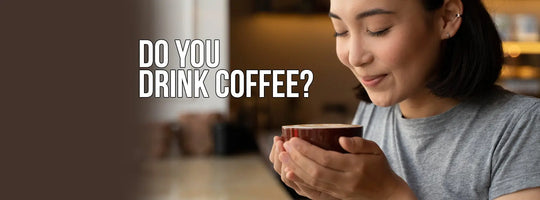 Do you drink coffee? Here's What You Should Know