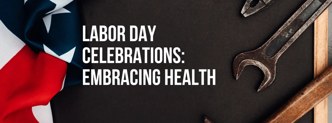 Labor Day Celebrations: Embracing Health and Wellness