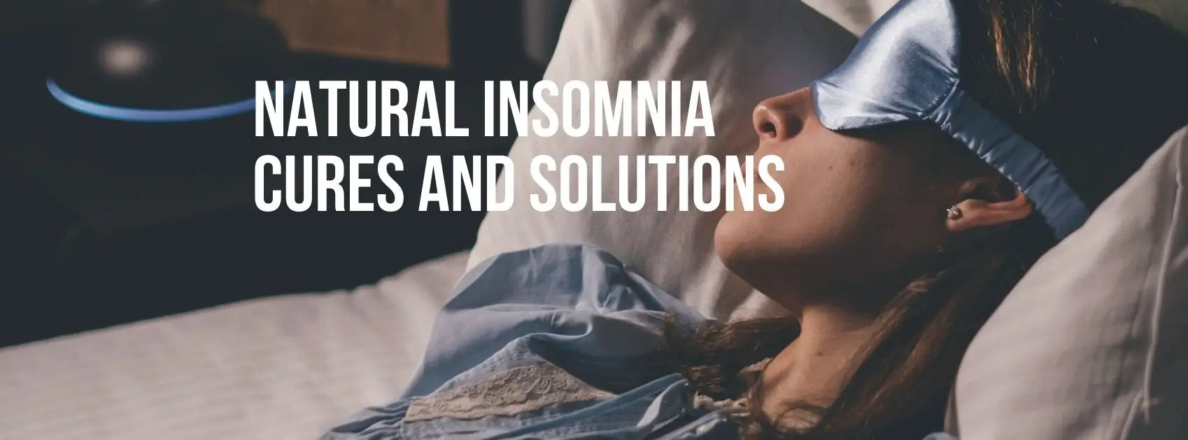 Natural Insomnia Cures and Solutions