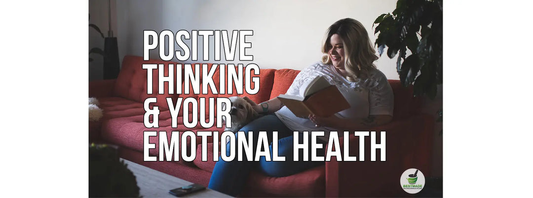 Positive Thinking And Your Emotional Health