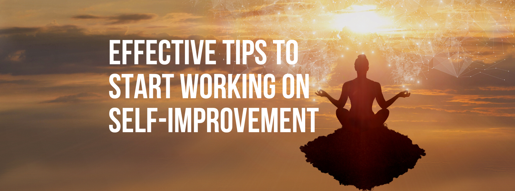 Effective Tips to Start Working on Self-Improvement