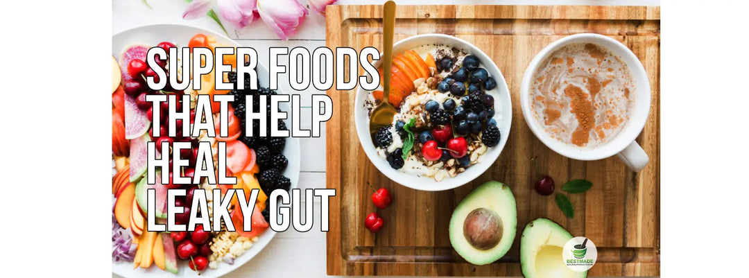 Super Foods That May Helps Heal Leaky Gut