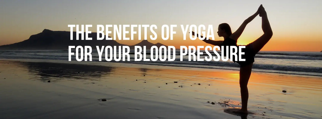 The Benefits of Yoga for Your Blood Pressure