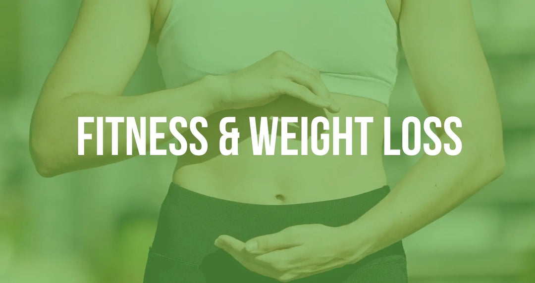 FITNESS & WEIGHT LOSS