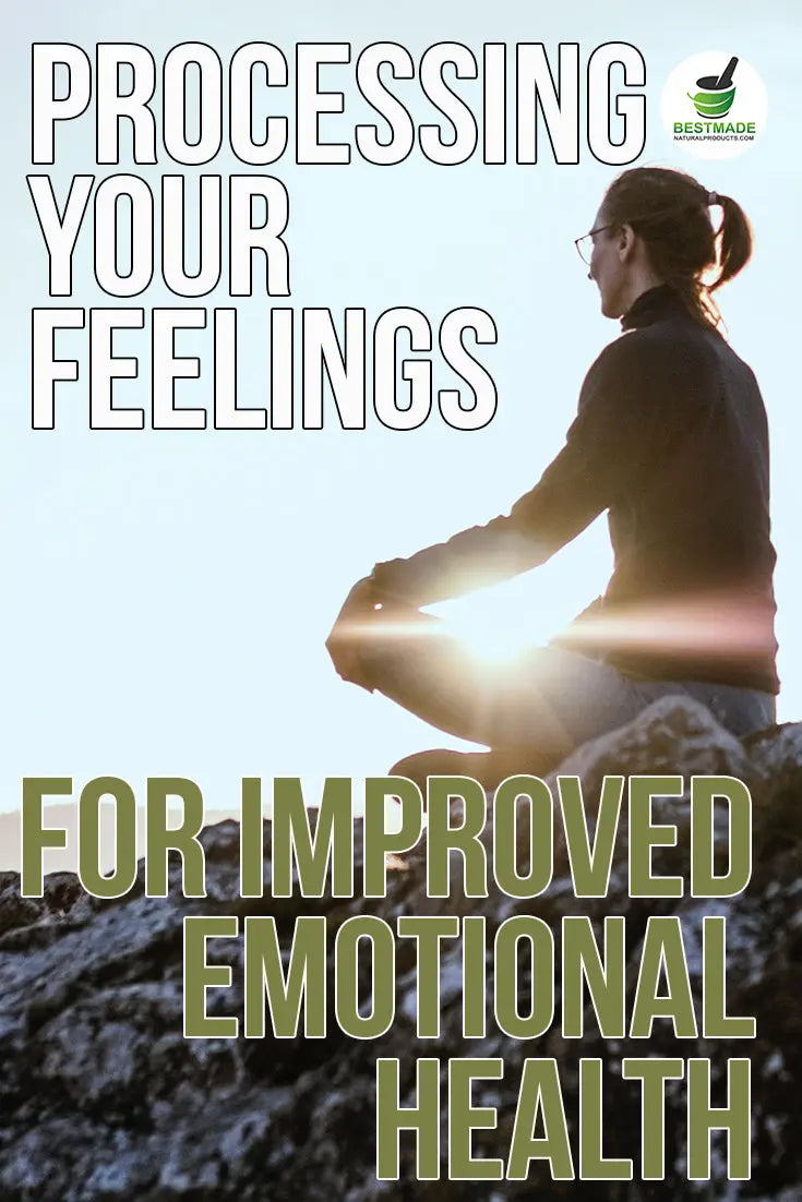 Processing Your Feelings for Improved Emotional Health