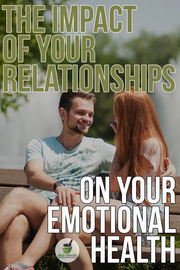 The Impact of Your Relationships on Your Emotional Health