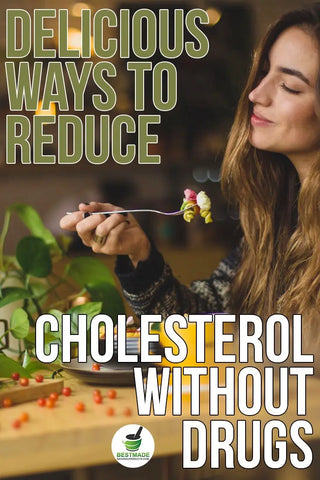 Delicious Ways to Reduce Cholesterol Without Drugs